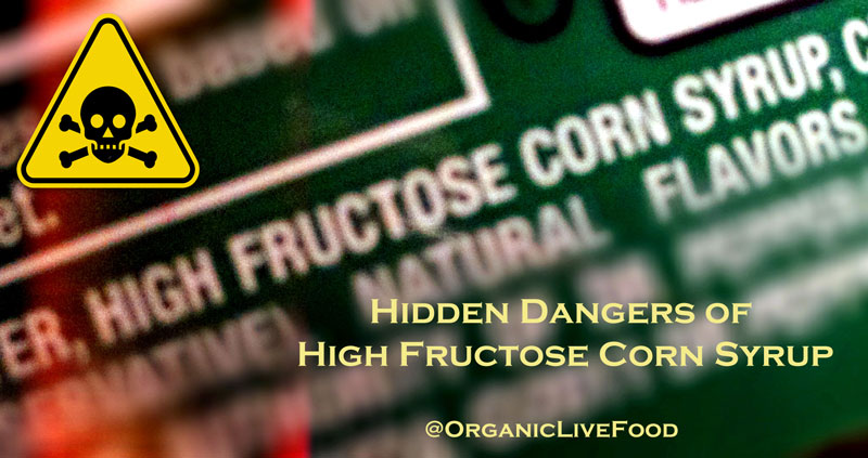 Hidden Dangers of High Fructose Corn Syrup